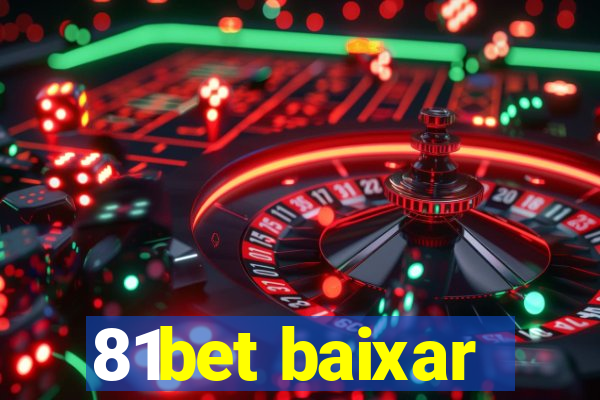 81bet baixar